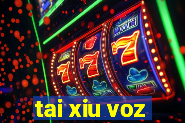 tai xiu voz