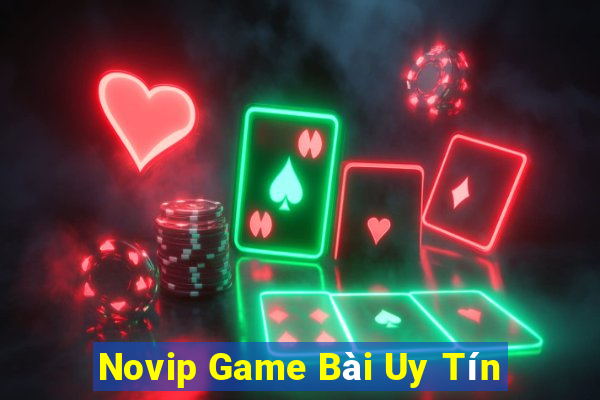 Novip Game Bài Uy Tín