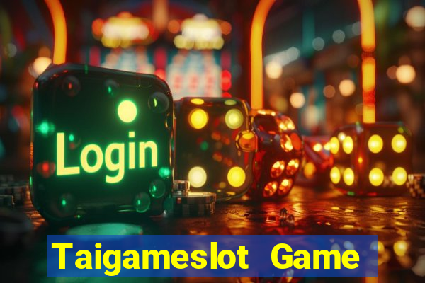 Taigameslot Game Bài Giải Trí