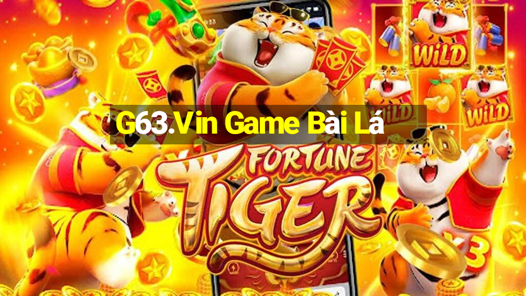 G63.Vin Game Bài Lá