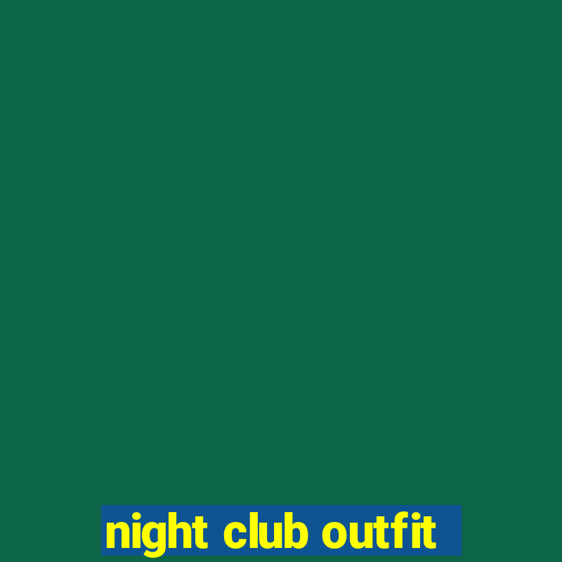 night club outfit