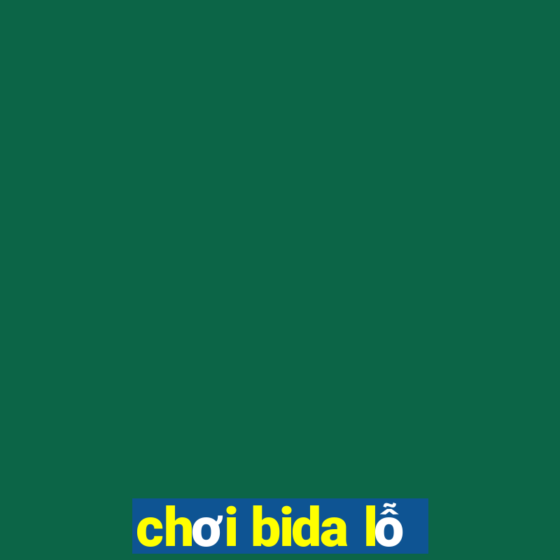 chơi bida lỗ