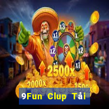 9Fun Clup Tải Game Bài Nhất Vip