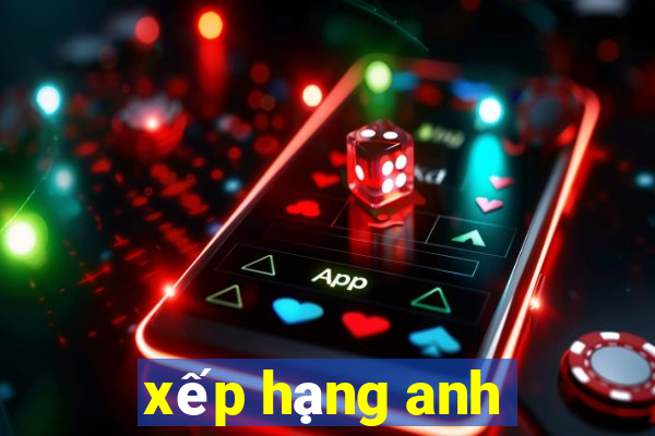 xếp hạng anh