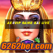 Ae8Vip Game Bài Live