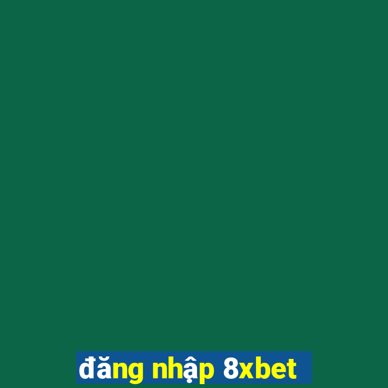 đăng nhập 8xbet