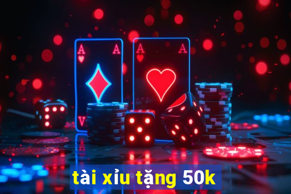 tài xỉu tặng 50k