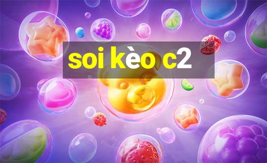 soi kèo c2