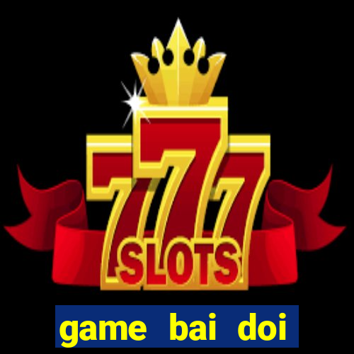 game bai doi thuong 69 vip