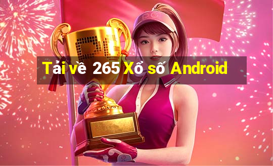 Tải về 265 Xổ số Android