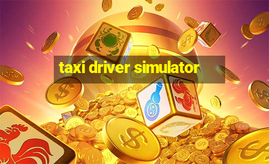 taxi driver simulator