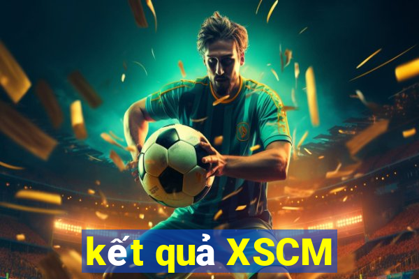 kết quả XSCM