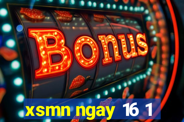 xsmn ngay 16 1