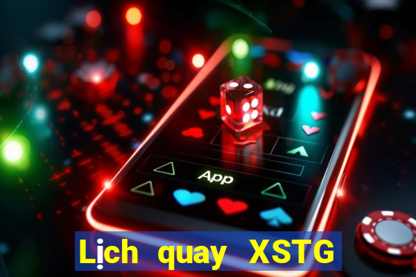 Lịch quay XSTG ngày 23