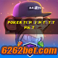 poker tiền điện tử tốt nhất