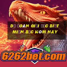 dự đoán giải đặc biệt miền bắc hôm nay