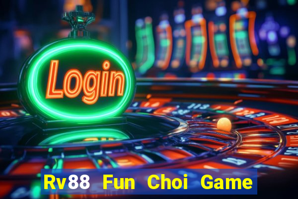 Rv88 Fun Choi Game Đánh Bài