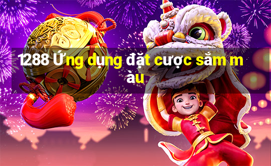 1288 Ứng dụng đặt cược sắm màu