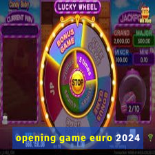 opening game euro 2024