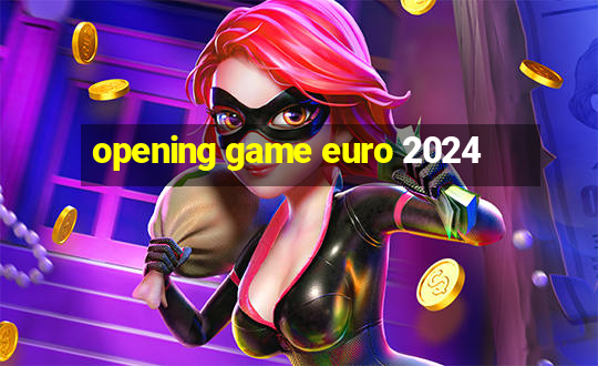 opening game euro 2024