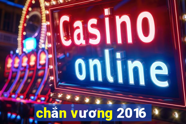 chắn vương 2016