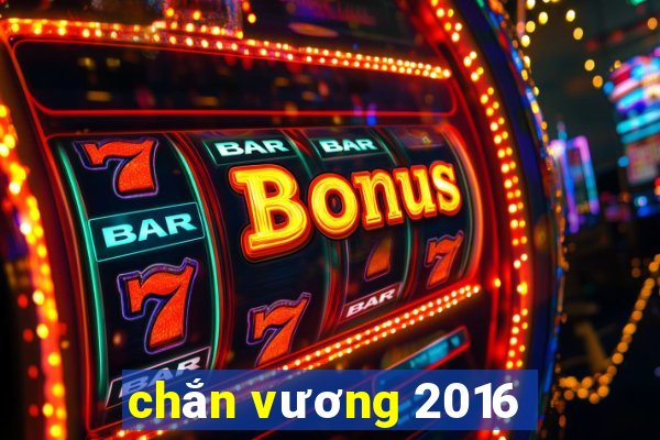 chắn vương 2016