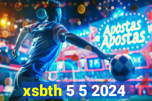 xsbth 5 5 2024