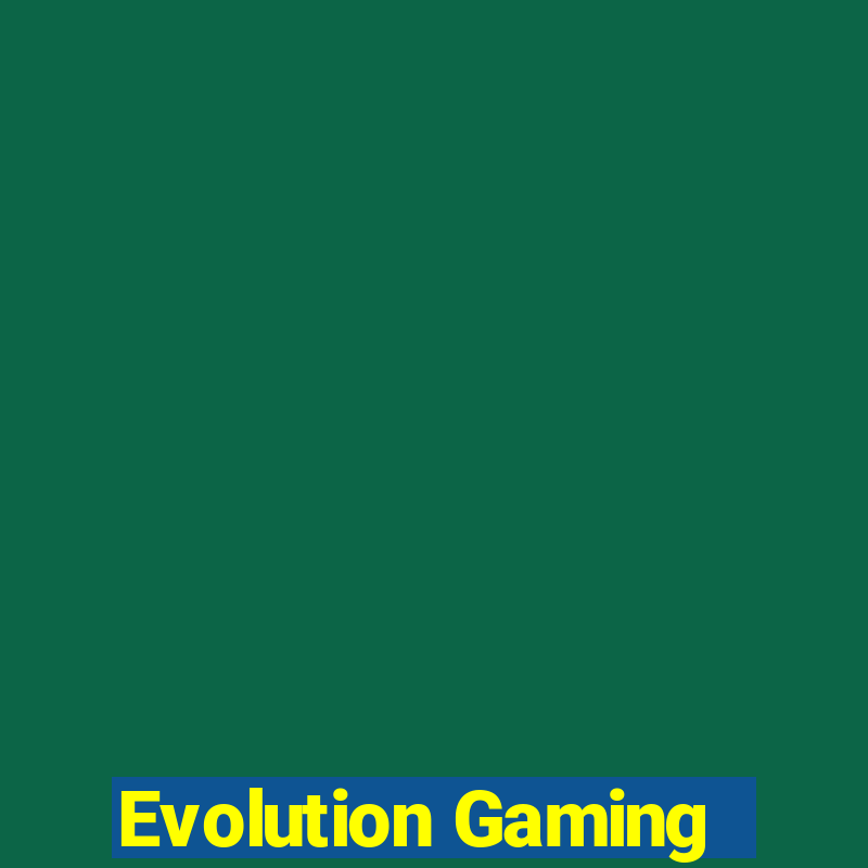 Evolution Gaming