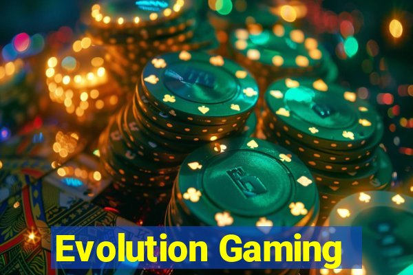 Evolution Gaming