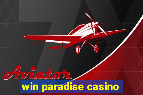 win paradise casino