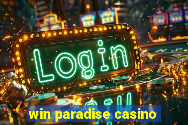 win paradise casino