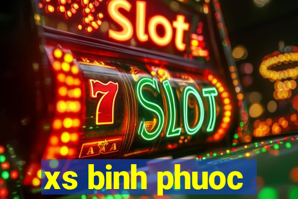 xs binh phuoc