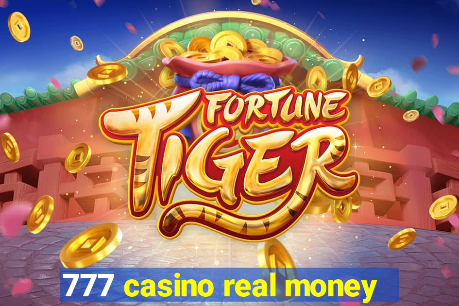 777 casino real money