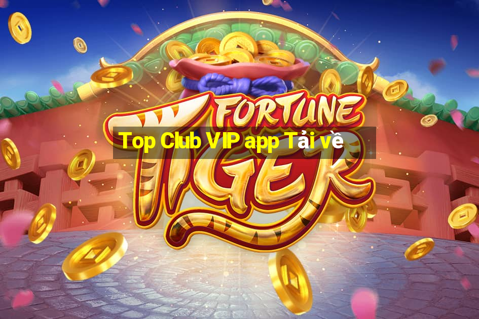 Top Club VIP app Tải về