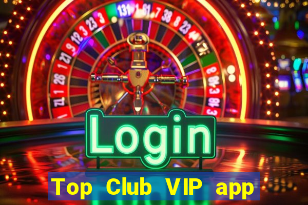 Top Club VIP app Tải về