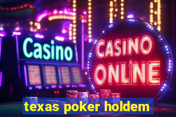 texas poker holdem