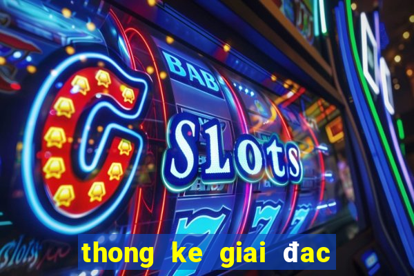 thong ke giai đac biet tuan