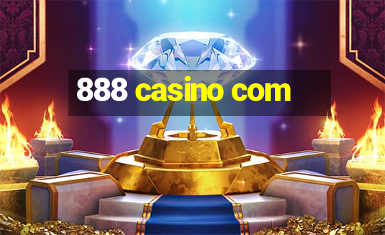 888 casino com