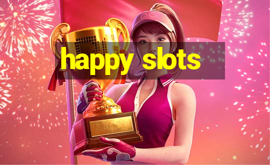 happy slots