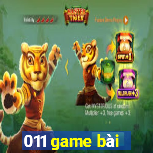 011 game bài