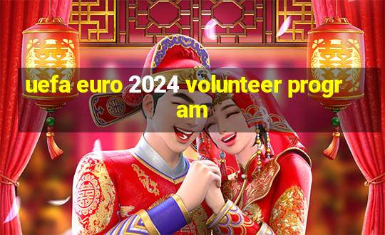 uefa euro 2024 volunteer program