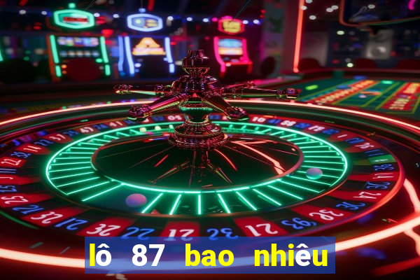 lô 87 bao nhiêu ngày chưa ra