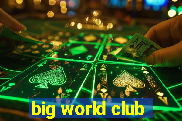 big world club