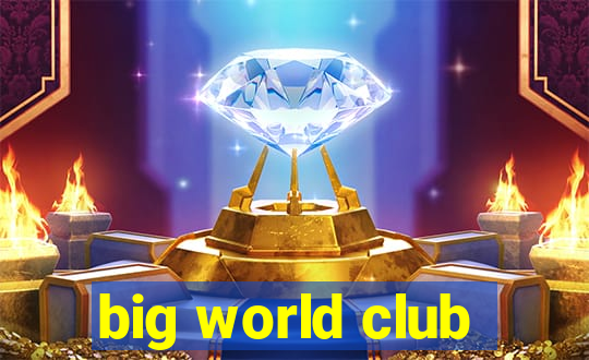 big world club