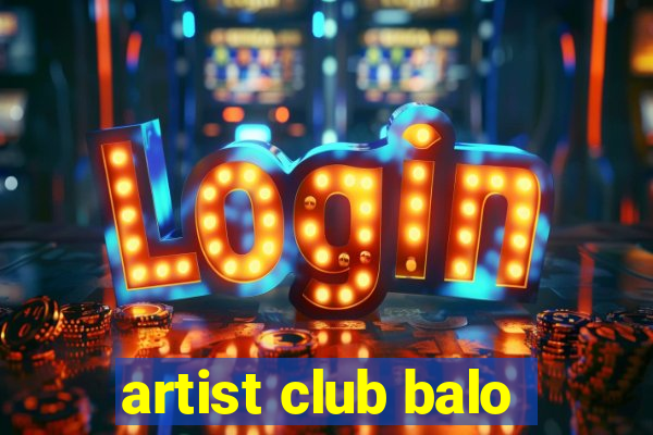 artist club balo