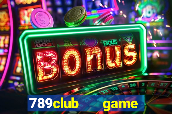 789club   game bài đổi thưởng