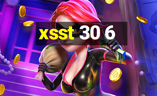 xsst 30 6