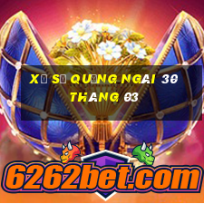 xổ số quảng ngãi 30 tháng 03