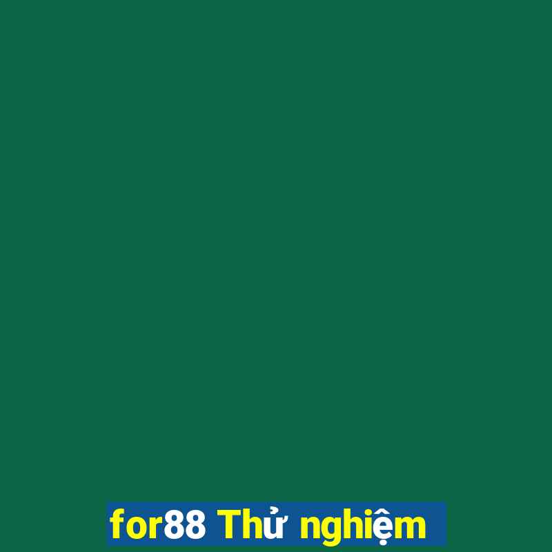 for88 Thử nghiệm