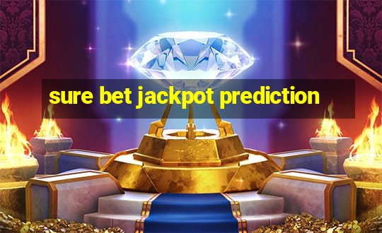 sure bet jackpot prediction